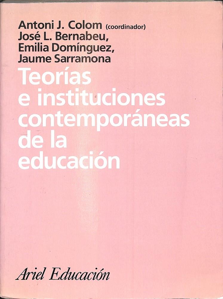 TEORÍAS E INSTITUCIONES CONTEMPORÁNEAS DE LA EDUCACIÓN | 9788434426153 | ANTONI J. COLOM