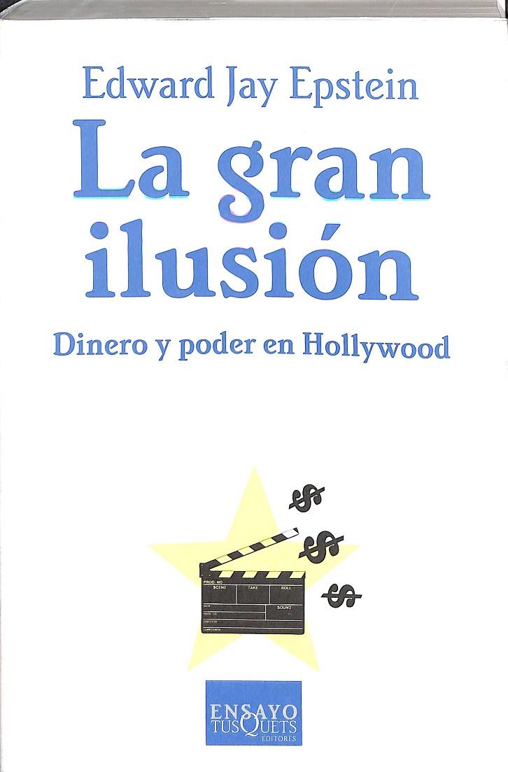 LA GRAN ILUSIÓN | EPSTEIN, EDWARD JAY
