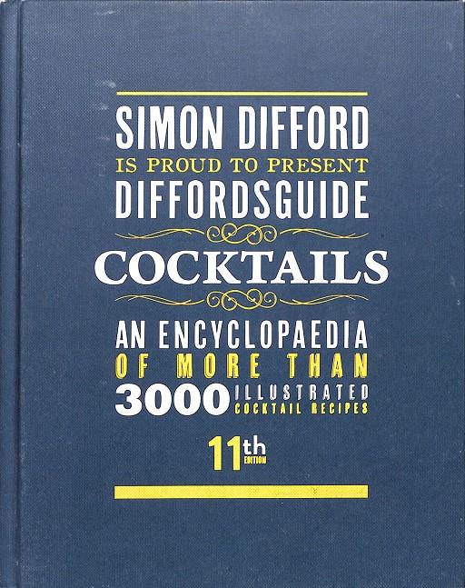 DIFFORDSGUIDE COCKTAILS AN ENCYCLOPAEDIA OF MORE THAN 3000 - (INGLÉS) | 9780955627699 | DIFFORD, SIMON