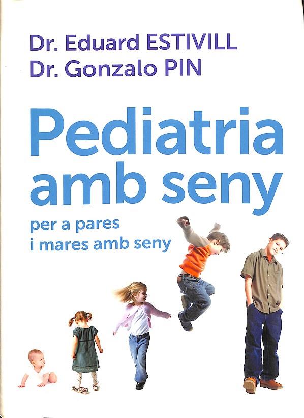 PEDIATRIA AMB SENY PER A PARES I MARES AMB SENY (CATALÁN) | ESTIVILL, DR. EDUARD/PIN, GONZALO
