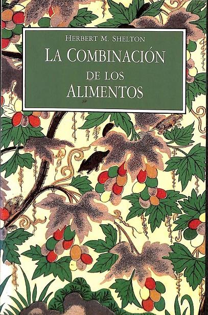 LA COMBINACIÓN DE LOS ALIMENTOS | 9788477201687 | SHELTON, HERBERT M.