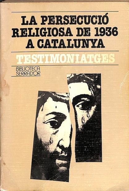 LA PERSECUCIÓ RELIGIOSA DE 1936 A CATALUNYA  | V.V.A