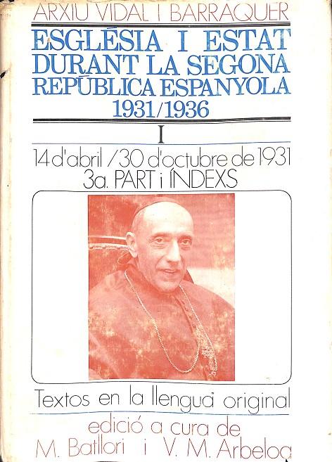 ESGLESIA I ESTAT DURANT LA SEGONA REPUBLICA ESPANYOLA 1931 / 1936 | ARXIU VIDAL I BARRAQUER