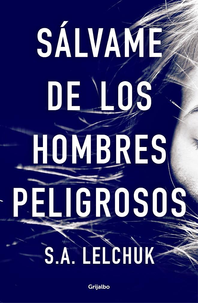 SÁLVAME DE LOS HOMBRES PELIGROSOS | LELCHUK, S.A.