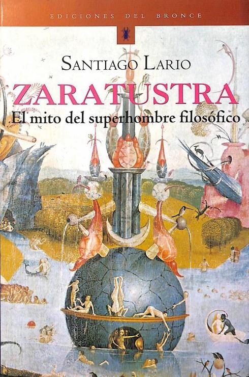 ZARATUSTRA, EL MITO DEL SUPERHOMBRE FILOSÓFICO | 9788484530268 | SANTIAGO LARIO LADRON