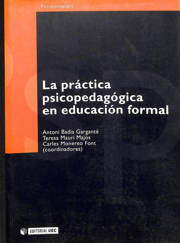 LA PRÁCTICA PSICOPEDAGÓGICA EN EDUCACIÓN FORMAL | 9788497880084 | MAURI MAJÓS, TERESA / MONEREO FONT, CARLES / BADIA GARGANTÉ, ANTONI