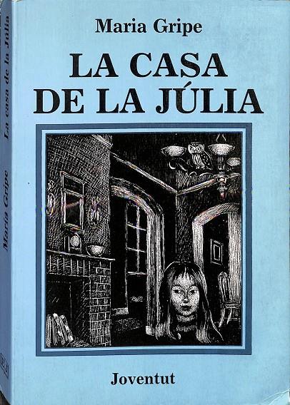 LA CASA DE LA JÚLIA (CATALÁN) | MARIA GRIPE 