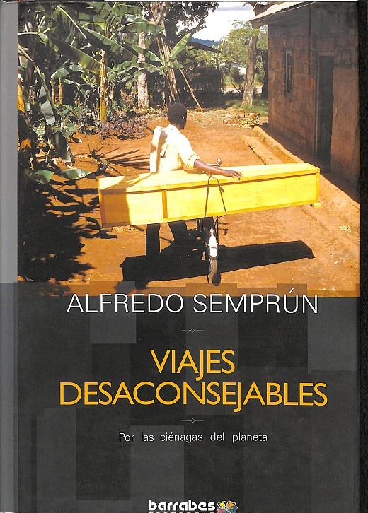 VIAJES DESACONSEJABLES | 9788495744838 | ALFREDO SEMPRÚN