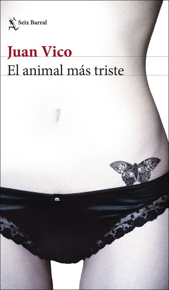 EL ANIMAL MÁS TRISTE | 9788432234620 | VICO Y BRAVO, JUAN