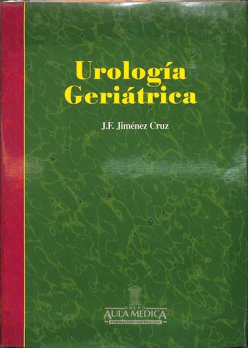 UROLOGÍA GERIÁTRICA | JIMÉNEZ CRUZ, J. F.
