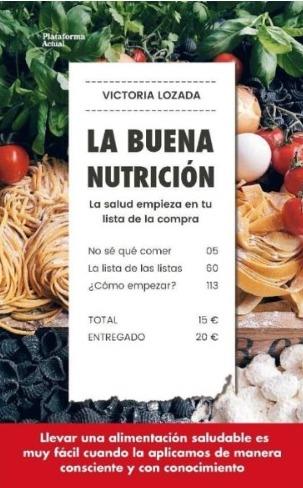 LA BUENA NUTRICIÓN | LOZADA, VICTORIA