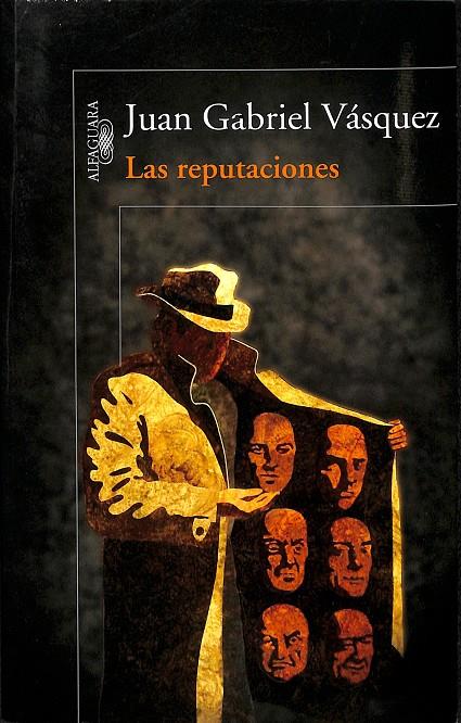 LAS REPUTACIONES  | JUAN GRABRIEL VAZQUEZ