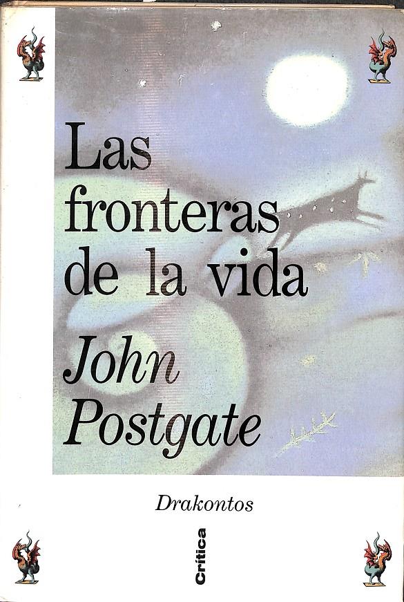 LAS FRONTERAS DE LA VIDA | 9788474237245 | POSTGATE, JOHN