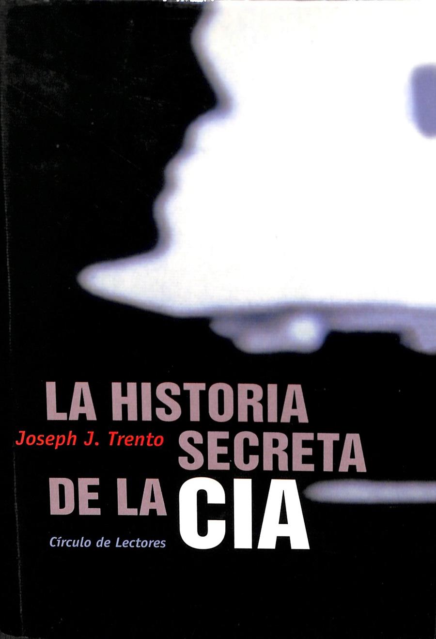 LA HISTORIA SECRETA DE LA CIA (PRECINTADO) | 9788467207989 | JOSEPH J TRENTO