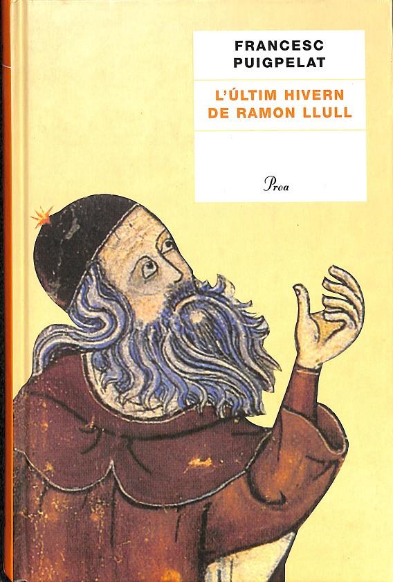 L'ÚLTIM HIVERN DE RAMON LLULL  (CATALÁN) | 9788484377306 | PUIGPELAT I VALLS, FRANCESC