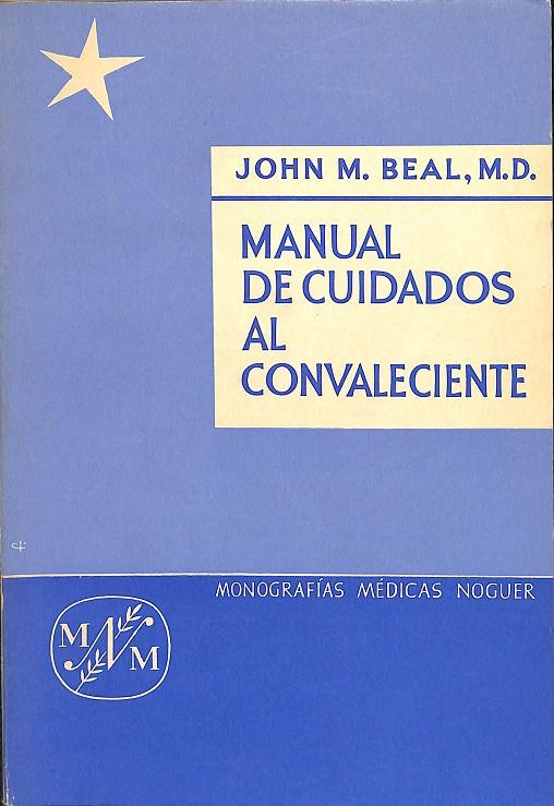 MANUAL DE CUIDADOS AL CONVALECIENTE | JOHN M.BEAL
