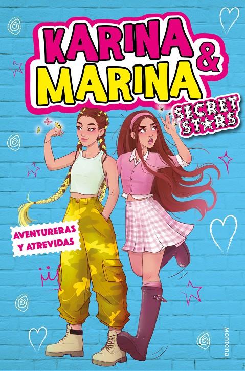 AVENTURERAS Y ATREVIDAS (KARINA & MARINA SECRET STARS 3) | KARINA & MARINA,