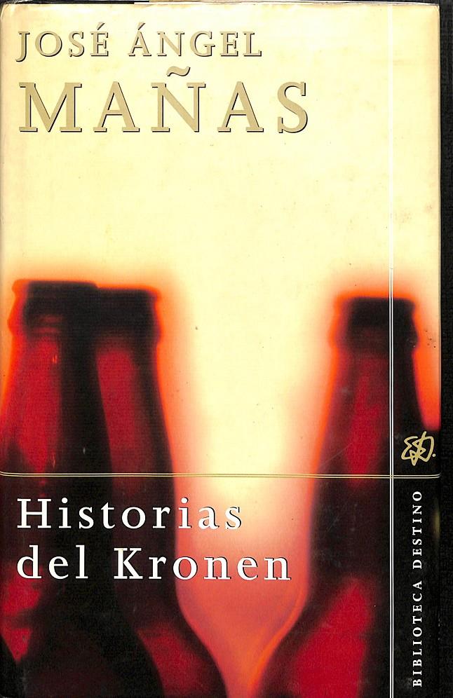 HISTORIAS DEL KRONEN | JOSÉ ÁNGEL MAÑAS