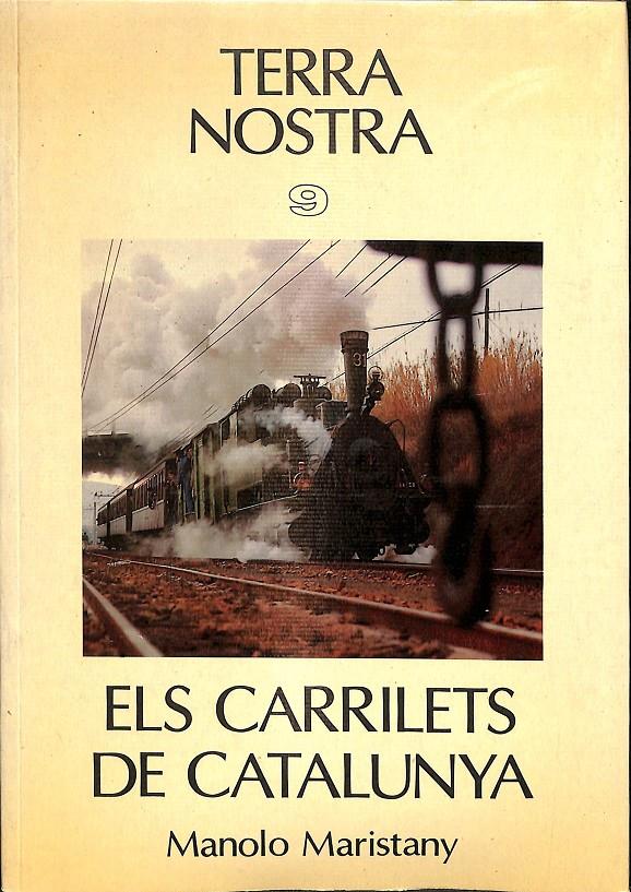 TERRA NOSTRA Nº 9 ELS CARRILETS DE CATALUNYA (CATALÁN) | MANOLO MARISTANY