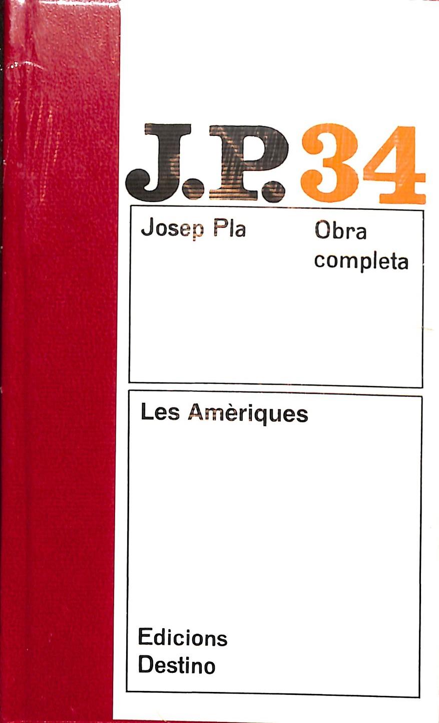 JOSEP PLA OBRA COMPLETA LES AMÈRIQUES 34 (CATALÁN) | JOSEP PLA
