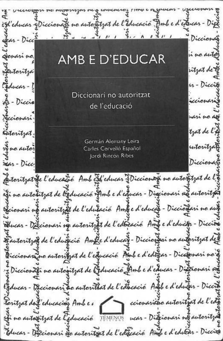 AMB E D'EDUCAR - DICCIONARI NO AUTORITZAT DE L'EDUCACIÓ (CATALÁN). | 9788493601201 | GERMAN ALEMANY GALIMEIRA