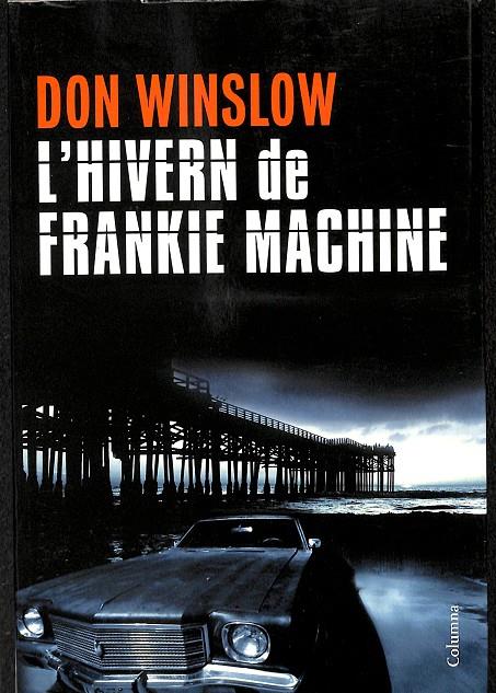 L'HIVERN DE FRANKIE MACHINE (CATALÁN) | WINSLOW, DON