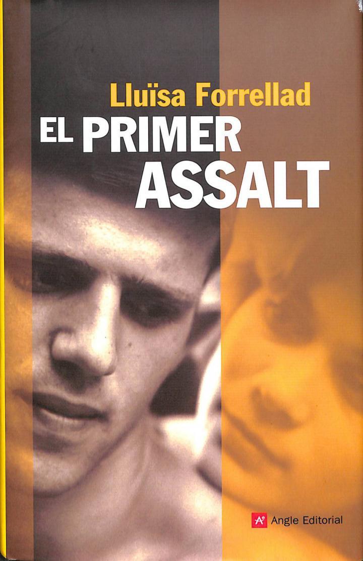 EL PRIMER ASSALT (CATALÁN). | 9788496970885 | LLUISA FORRELLAD