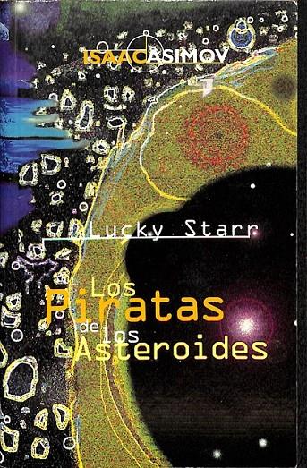 LOS PIRATAS DE LOS ASTEROIDES | 9788440658470 | ASIMOV, ISAAC