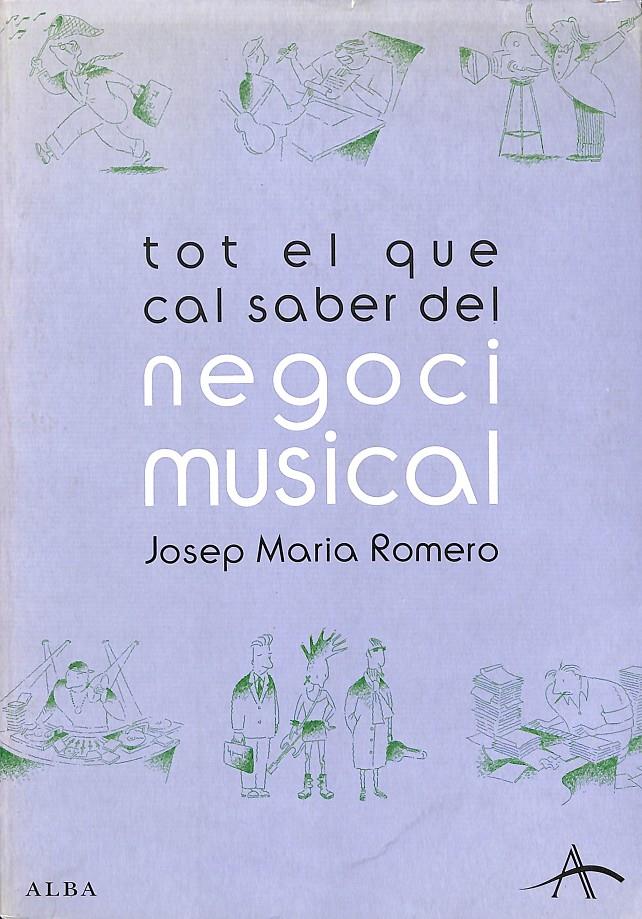 TOT EL QUE CAL SABER DEL NEGOCI MUSICAL | ROMERO, JOSEP M