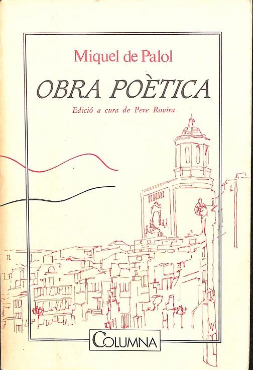 MIQUEL DE PALOL - OBRA POÈTICA 1897-1963 (CATALÁN) | PERE ROVIRA