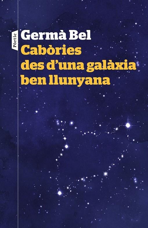 CABÒRIES DES D'UNA GALÀXIA BEN LLUNYANA (CATALÁN) | 9788498093940 | BEL, GERMà