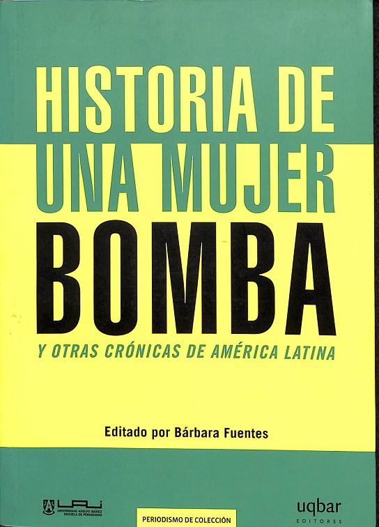 HISTORIA DE UNA MUJER BOMBA Y OTRAS CRÓNICAS DE AMÉRICA LATINA | BARBARA FUENTES