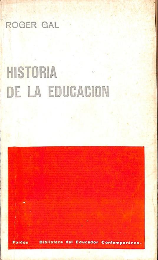 HISTORIA DE LA EDUCACION  | ROGER GAL