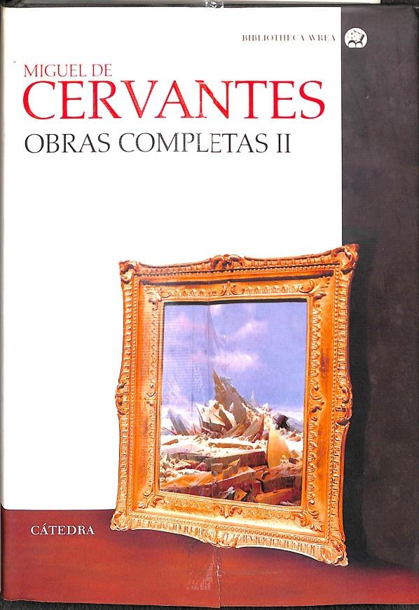MIGUEL DE CERVANTES OBRAS COMPLETAS VOL II | 9788437620893 | CERVANTES, MIGUEL DE