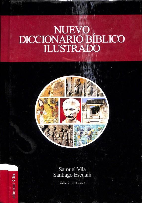 NUEVO DICCIONARIO BÍBLICO ILUSTRADO | 9788482678214 | VILA VENTURA, SAMUEL / ESCUAIN SANZ, SANTIAGO