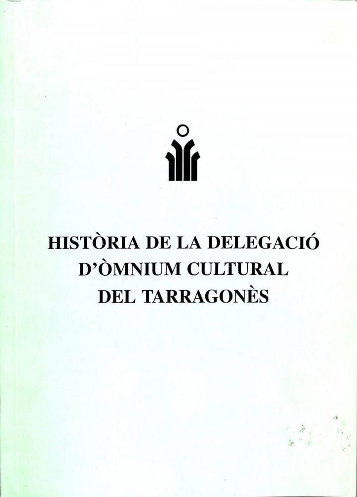 HISTÒRIA DE LA DELEGACIÓ D'ÒMNIUM CULTURAL DEL TARRAGONÈS (CATALÁN) | SIN ESPECIFICAR