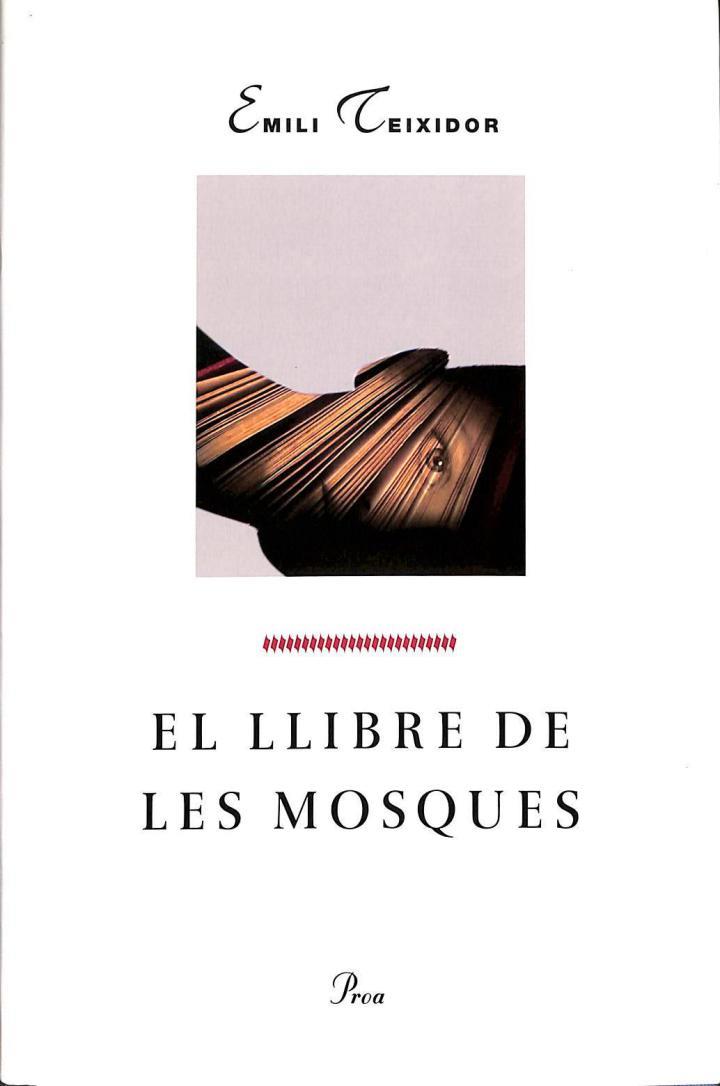 EL LLIBRE DE LES MOSQUES (CATALÁN) | 9788484370536 | EMILI TEIXIDOR I VILADECAS