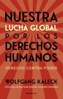 NUESTRA LUCHA GLOBAL POR LOS DERECHOS HUMANOS | KALECK, WOLFGANG