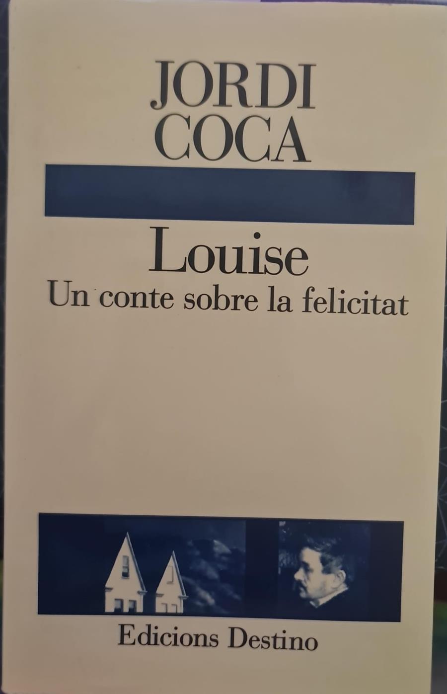 LOUISE. UN CONTE SOBRE LA FELICITAT (CATALÁN) | COCA, JORDI
