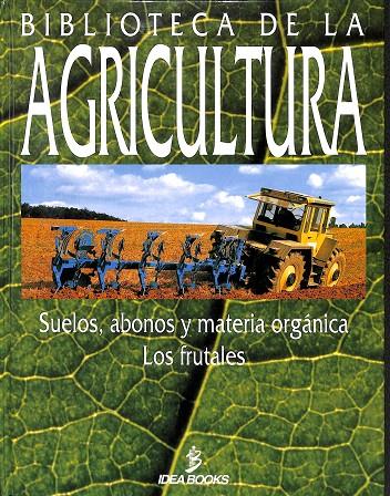  SUELOS ABONOS Y MATERIA ORGANICA LOS FRUTALES BIBLIOTECA DE LA AGRICULTURA