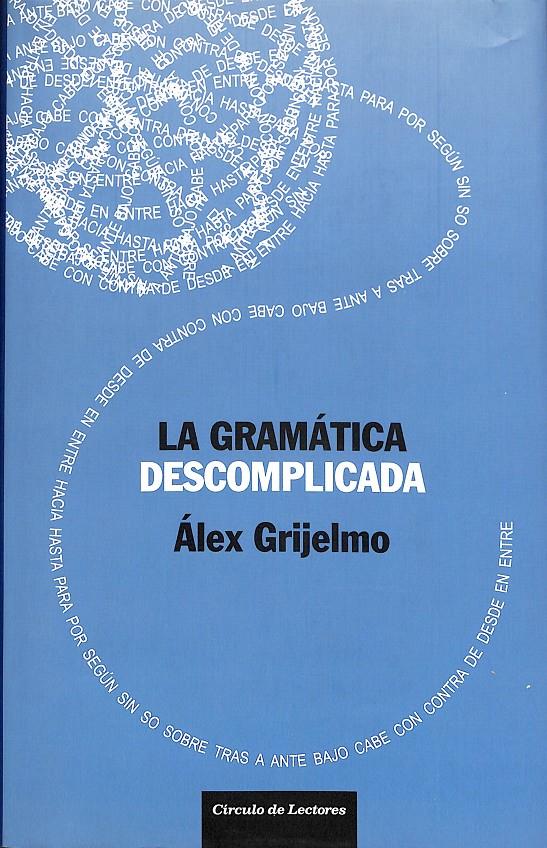 LA GRAMÁTICA DESCOMPLICADA | 9788467223361 | ÁLEX GRIJELMO