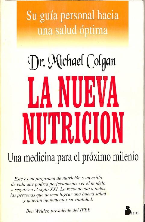 LA NUEVA NUTRICION, UNA MEDICINA PARA EL PRÓXIMO MILENIO  | COLGAN, MICHAEL