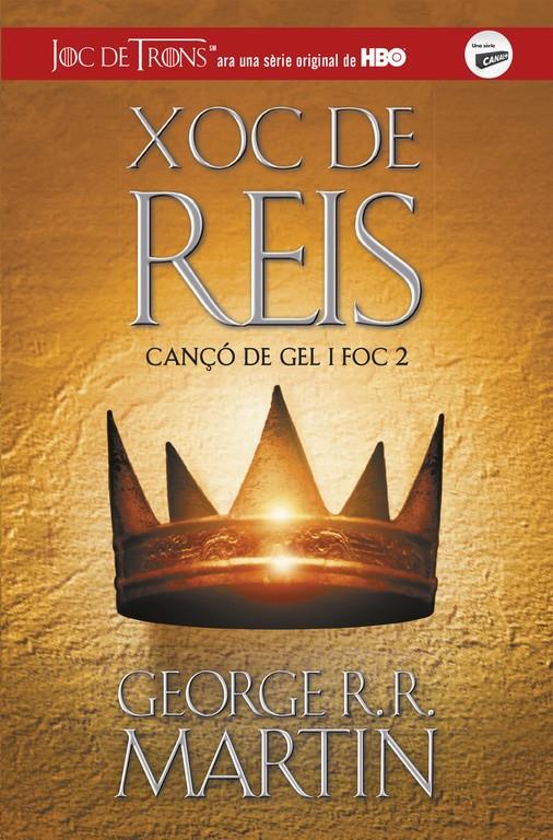 XOC DE REIS (CANÇÓ DE GEL I FOC 2)  (CATALAN) | 9788420487083 | GEORGE R.R. MARTIN