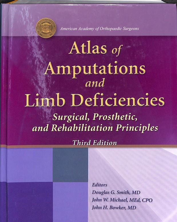 ATLAS OF AMPUTATIONS AND LIMB DEFICIENCIES (INGLÉS) | 9780892033133 | SMITH/MICHAEL/BOWKER .