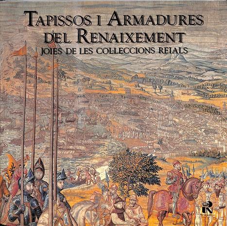 TAPISSOS I ARMADURES DEL RENAIXEMENT - JOIES DE LES COL.LECCIONS REALS / (CATALÁN) | 0 | SCHOMMER, ALBERTO