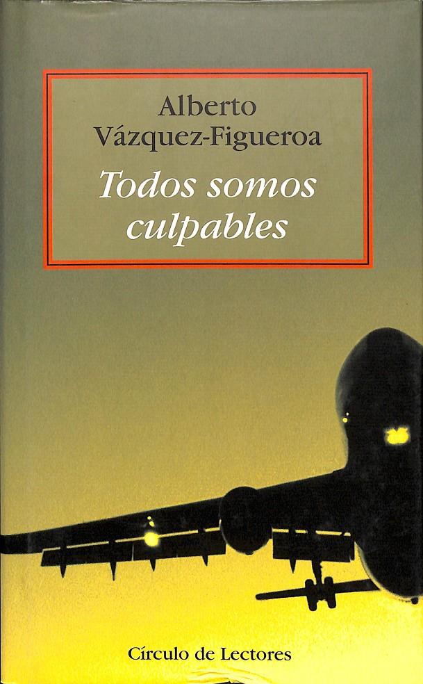 TODOS SOMOS CULPABLES | ALBERTO VÁZQUEZ-FIGUEROA