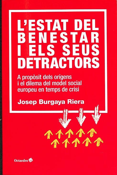 L'ESTAT DEL BENESTAR I ELS SEUS DETRACTORS (CATALÁN) | BURGAYA RIERA, JOSEP