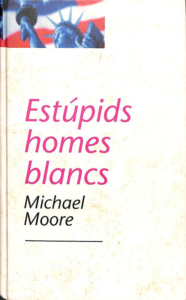 ESTUPIDS HOMES BLANCS (QUIOSC) (CATALÁN) | MICHAEL MOORE