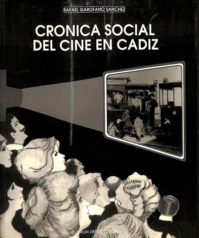 CRÓNICA SOCIAL DEL CINE EN CÁDIZ | 9788488599070 | GARÓFANO SÁNCHEZ, RAFAEL