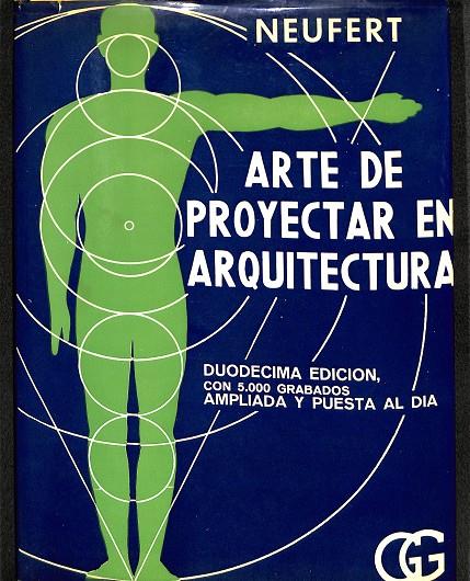 ARTE DE PROYECTAR EN ARQUITECTURA | ERNEST NEUFERT